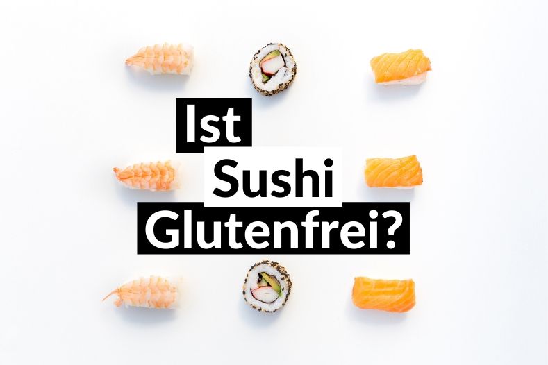 Hat Sushi Gluten?